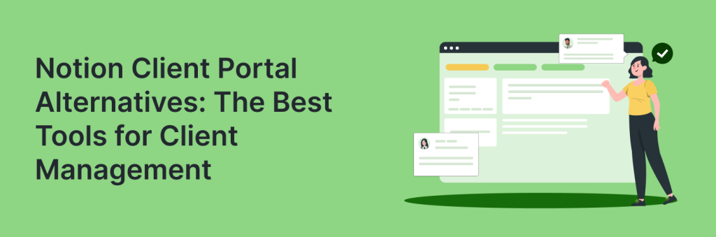 Notion Client Portal Alternatives: The Best Tools for Client Management. Article by Launch Assist.