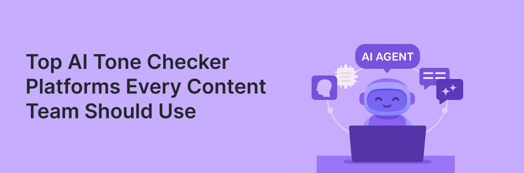 Top AI Tone Checker Platforms Every Content Team Should Use. Article by Launch Assist.