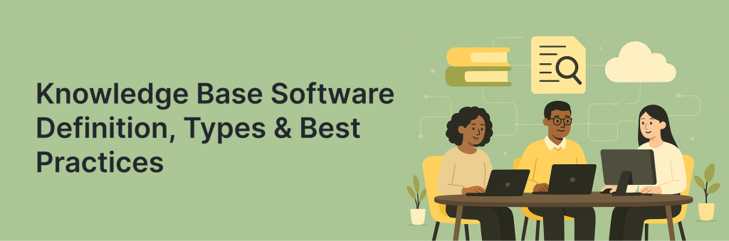 Knowledge Base Software Definition, Types & Best Practices. Article by Launch Assist.