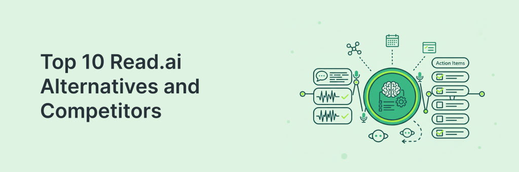 Top 10 Read.ai Alternatives and Competitors. Article by Launch Assist.